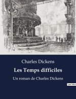 Les Temps difficiles