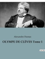 OLYMPE DE CL?VES Tome 1