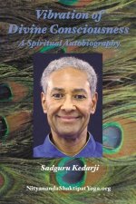 Vibration of Divine Consciousness: A Spiritual Autobiography