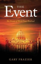 The Event: The Dream of World Peace Realized