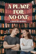 A Place For No One: A David Colton Novel