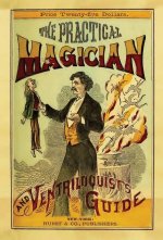 The Practical Magician and Ventriloquist's Guide