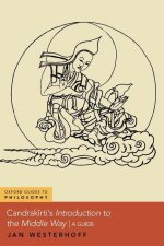 CandrakÄ«rtiâs Introduction to the Middle Way A Guide (Hardback)