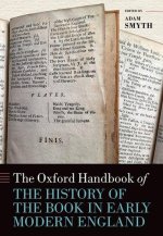 The Oxford Handbook of the History of the Early Modern Book in England (Hardback)