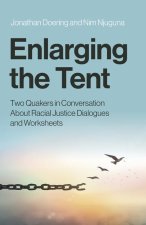Enlarging the Tent – Two Quakers in Conversation About Racial Justice Dialogues and Worksheets