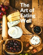 The Art of Eating Well