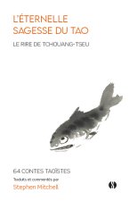 Le Rire de Tchouang-Tseu - L'éternelle sagesse du Tao