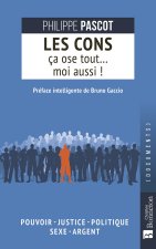 Les cons ça ose tout... même moi !