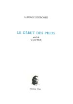 Le Début des pieds, suivi de Ventre