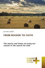 FROM REASON TO FAITH