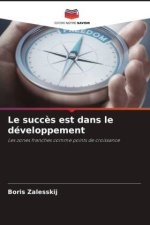Le succ?s est dans le développement