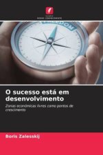 O sucesso está em desenvolvimento