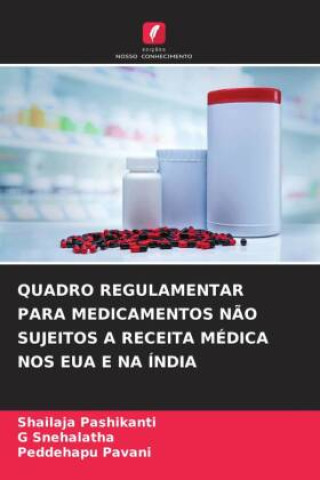 QUADRO REGULAMENTAR PARA MEDICAMENTOS N?O SUJEITOS A RECEITA MÉDICA NOS EUA E NA ÍNDIA