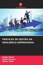 PRÁTICAS DE GEST?O DA RESILI?NCIA EMPRESARIAL