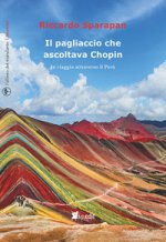 pagliaccio che ascoltava Chopin. In viaggio attraverso il Perù