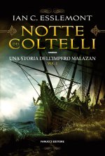 notte dei coltelli. Una storia dell'impero Malazan