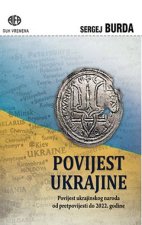 Povijest Ukrajine - Povijest ukrajinskog naroda od pretpovijesti do 2022.god.