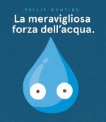 meravigliosa forza dell'acqua