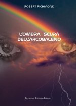 ombra scura dell'arcobaleno