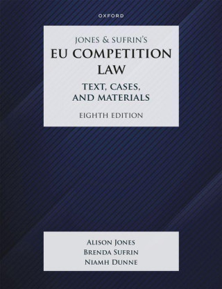 Jones & Sufrin's EU Competition Law Text, Cases & Materials 8/e (Paperback)