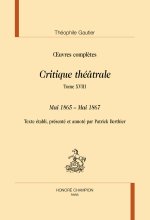 Critique théâtrale T18 : Mai 1865 – Mai 1867