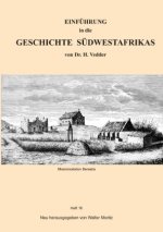 EINFÜHRUNG in die GESCHICHTE  SÜDWESTAFRIKAS von Dr. H. Vedder