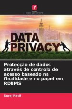 Protecção de dados através de controlo de acesso baseado na finalidade e no papel em RDBMS