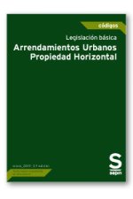 Legislación básica-Arrendamientos Urbanos-Propiedad Horizontal_2.ª edición