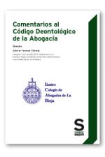 COMENTARIOS AL CODIGO DEONTOLOGICO DE LA ABOGACIA