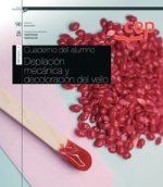 CUADERNO ALUMNO DEPILACION MECANICA Y DECOLORACION DEL VELL
