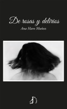 DE ROSAS Y DELIRIOS