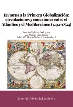 EN TORNO A LA PRIMERA GLOBALIZACION CIRCULACIONES Y CONEXIO