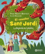 EL CAVALLER SANT JORDI LA LLEGENDA EN RODOLINS