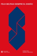 FELIX BELTRAN SIEMPRE EL DISEÑO - 2ªEDICION