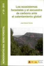 ECOSISTEMAS FORESTALES Y EL SECUESTRO DE CARBONO ANTE EL CALENTAMIENTO GLOBAL, LOS