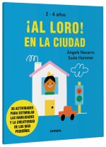 AL LORO EN LA CIUDAD