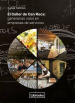 EL CELLER DE CAN ROCA: GENERANDO VALOR EN EMPRESAS DE SERVIC