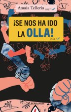¡SE NOS HA IDO LA OLLA!