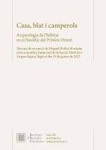 CASA, BLAT I CAMPEROLS : ARQUEOLOGIA DE L'HABITAT EN EL NEOLITIC DEL PROXIM ORIE