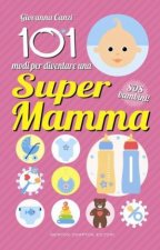 101 modi per diventare una super mamma