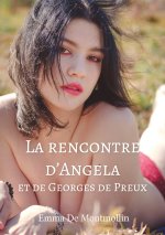 La rencontre d'Angela et de Georges de Preux