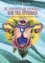 El lenguaje oculto de tu útero