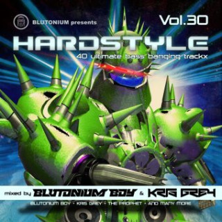Blutonium presents: Hardstyle Vol.30