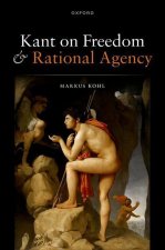 Kant on Freedom and Rational Agency (Hardback)
