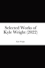 Selected Works of Kyle Wright (2022)