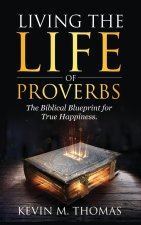 Living the Life of Proverbs
