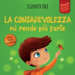 La consapevolezza mi rende pi? forte