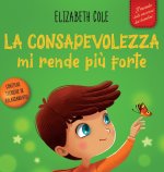 La consapevolezza mi rende pi? forte