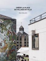 La Place. Faire centre au coeur de la ville