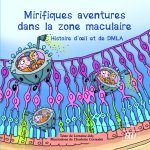 Mirifiques aventures dans la zone maculaire